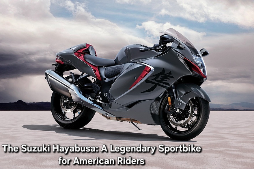 The Suzuki Hayabusa: A Legendary Sportbike for American Riders